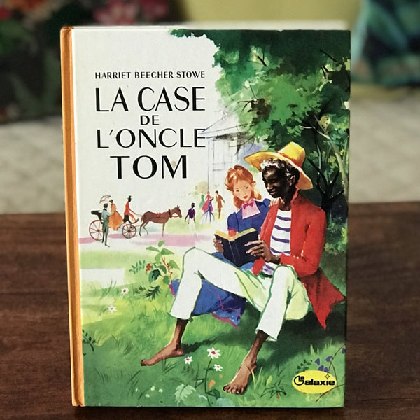 Livre illustré La case de l'oncle Tom par Harriet Beecher Stowe 1979 - Hello Broc