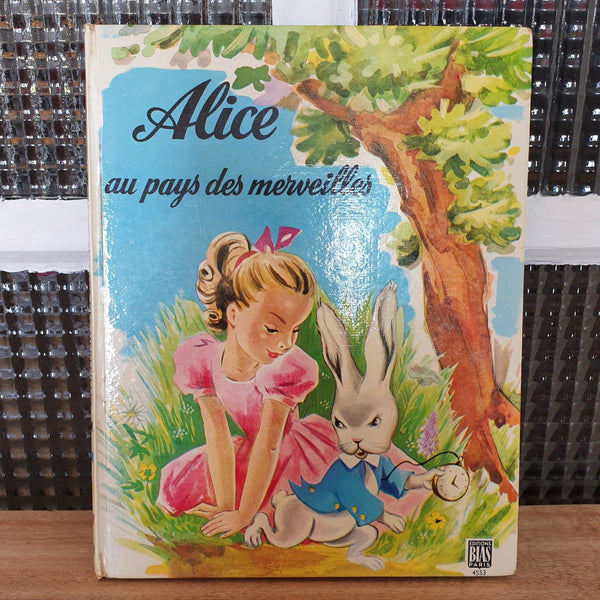 Livre Alice au pays des merveilles d'après Lewis Carroll 1972 illustré par Alice Huertas - Hello Broc